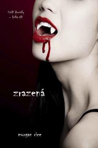صورة الغلاف: Zrazená (Upíří Žurnály – Kniha Tři)