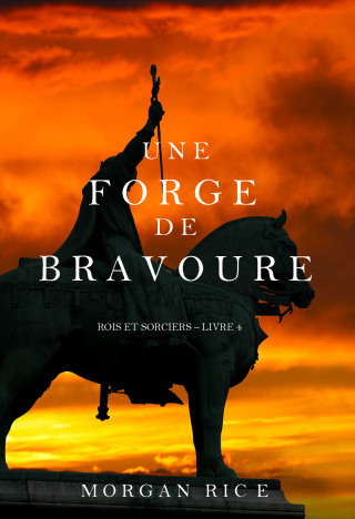 Imagen de portada: Une Forge de Bravoure (Rois et Sorciers – Tome n 4)