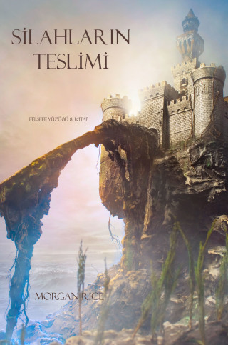 表紙画像: Silahlarin Teslimi (Felsefe Yüzüğü 8. Kitap)