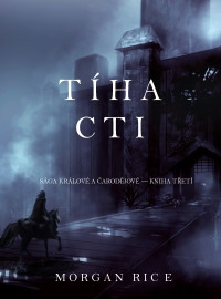 Imagen de portada: Tíha Cti (Sága Králové a Čarodějové – Kniha č. 3)