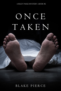表紙画像: Once Taken (a Riley Paige Mystery--Book #2)