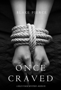 Cover image: Once Craved (a Riley Paige Mystery--Book #3)