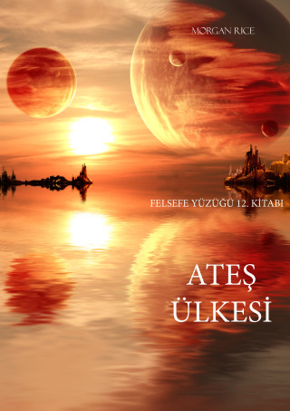 Cover image: Ateş Ülkesi (Felsefe Yüzüğü 12. Kitabı)