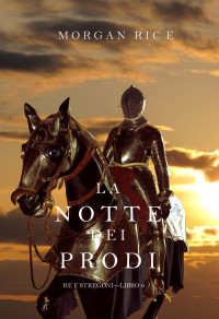 表紙画像: La Notte dei Prodi (Re e Stregoni—Libro 6)