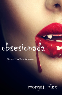 Imagen de portada: Obsesionada (Libro # 12 Del Diario Del Vampiro)
