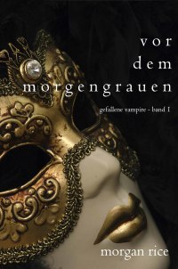 Cover image: Vor dem Morgengrauen (Gefallene Vampire - Band 1)