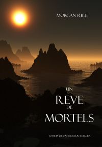 表紙画像: Un Reve de Mortels (Tome 15 de l’Anneau Du Sorcier)
