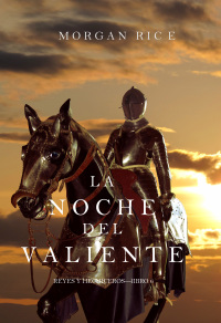 Cover image: La Noche del Valiente (Reyes y Hechiceros—Libro 6)