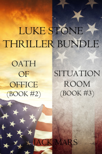 Cover image: Luke Stone Thriller: Oath of Office (#2) and Situation Room (#3)