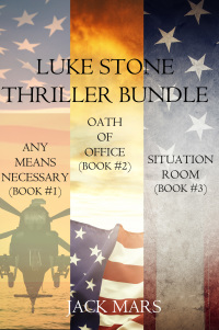 Omslagafbeelding: Luke Stone Thriller: Any Means Necessary (#1), Oath of Office (#2) and Situation Room (#3)