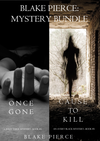 Cover image: Blake Pierce: Mystery Bundle (Cause to Kill and Once Gone)