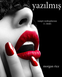 Cover image: Yazılmış (Vampir Mektuplarının 11. Kitabı)