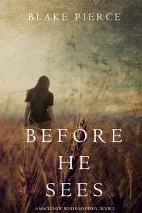 Imagen de portada: Before he Sees (A Mackenzie White Mystery—Book 2)