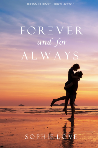 Cover image: Forever and For Always (The Inn at Sunset Harbor—Book 2)
