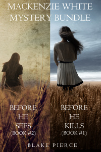 Imagen de portada: Mackenzie White Mystery: Before he Kills (#1) and Before he Sees (#2)