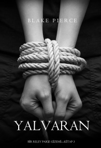 Cover image: Yalvaran (Bir Riley Paige Gizemi—Kitap 3)