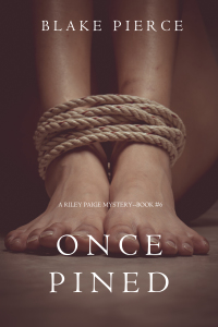 Imagen de portada: Once Pined (A Riley Paige Mystery—Book 6)
