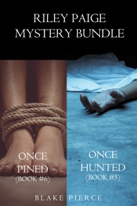 Cover image: Riley Paige Mystery: Once Hunted (#5) and Once Pined (#6)