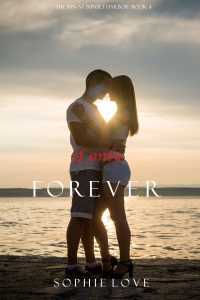 Cover image: If Only Forever (The Inn at Sunset Harbor—Book 4)