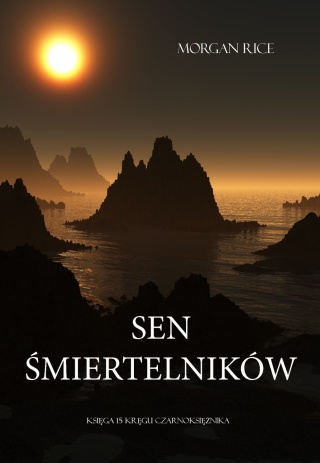 Cover image: Sen Śmiertelników (Księga #15 Kręgu Czarnoksiężnika)
