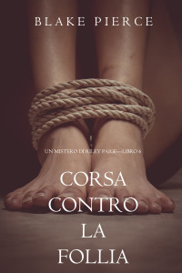 Cover image: Corsa Contro la Follia (Un Mistero di Riley Paige—Libro 6)