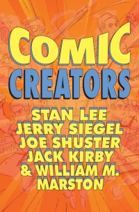 صورة الغلاف: Orbit: Comic Creators: Stan Lee, Jerry Siegel, Joe Shuster, Jack Kirby & William M. Marston 9781632945969