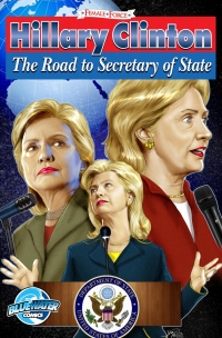 Imagen de portada: Female Force: Hillary Clinton: Road to Secretary of State 9781948216098