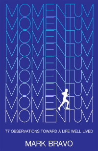 Cover image: Momentum: 77 Observations Toward a Life Well Lived 9781633020948