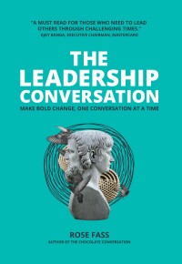 Imagen de portada: THE LEADERSHIP CONVERSATION - Making bold change, one conversation at a time 9781633022324