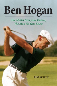 Cover image: Ben Hogan: The Myths Everyone Knows, the Man No One Knew 9781629370965