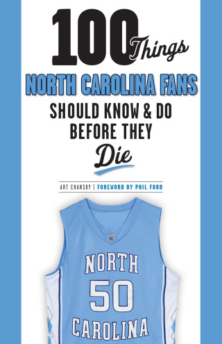 Cover image: 100 Things North Carolina Fans Should Know &amp; Do Before They Die 9781600789847