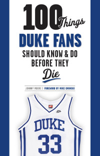 Imagen de portada: 100 Things Duke Fans Should Know & Do Before They Die 9781600789809