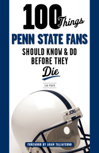 表紙画像: 100 Things Penn State Fans Should Know & Do Before They Die 9781629371443