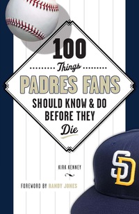 表紙画像: 100 Things Padres Fans Should Know &amp; Do Before They Die 1st edition 9781629372006