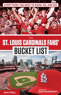 Cover image: The St. Louis Cardinals Fans' Bucket List 1st edition 9781629371979