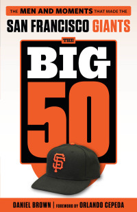 Imagen de portada: The Big 50: San Francisco Giants 1st edition 9781629372020