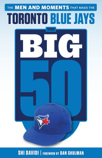 Imagen de portada: The Big 50: Toronto Blue Jays 1st edition 9781629372082