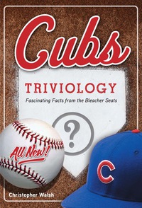 Imagen de portada: Cubs Triviology 1st edition 9781629372389