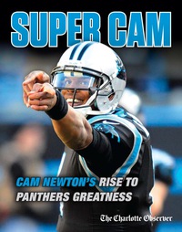 Cover image: Super Cam: Cam Newton's Rise to Panthers Greatness 1st edition 9781629373461