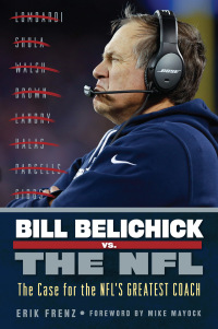 Imagen de portada: Bill Belichick vs. the NFL 1st edition 9781629373119