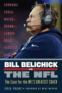 Omslagafbeelding: Bill Belichick vs. the NFL: The Case for the NFL's Greatest Coach 1st edition 9781629373119
