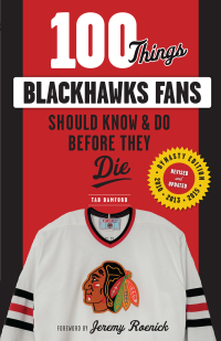 Imagen de portada: 100 Things Blackhawks Fans Should Know &amp; Do Before They Die 1st edition 9781629372457