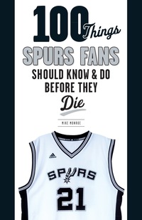 Cover image: 100 Things Spurs Fans Should Know and Do Before They Die 1st edition 9781629371931