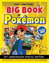 Omslagafbeelding: Pojo's Unofficial Big Book of Pokemon 1st edition 9781629373430
