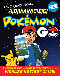 Omslagafbeelding: Pojo's Unofficial Advanced Pokemon Go: The Best Tips and Strategies for the World's Hottest Game! 1st edition 9781629374208