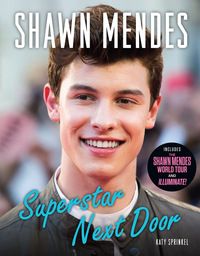 Cover image: Shawn Mendes: Superstar Next Door 1st edition 9781629373768