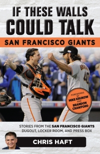 Cover image: If These Walls Could Talk: San Francisco Giants 1st edition 9781629373898