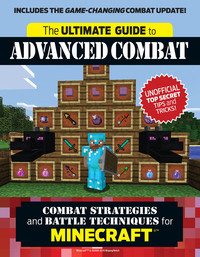 Cover image: The Ultimate Guide to Advanced Combat: Combat Strategies and Battle Techniques for Minecraft®™ 1st edition 9781629373867
