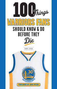 Imagen de portada: 100 Things Warriors Fans Should Know &amp; Do Before They Die 1st edition 9781629374796