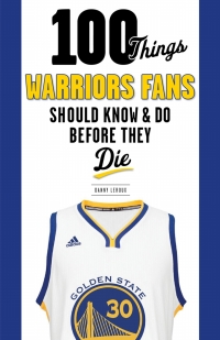 Imagen de portada: 100 Things Warriors Fans Should Know &amp; Do Before They Die 1st edition 9781629374796